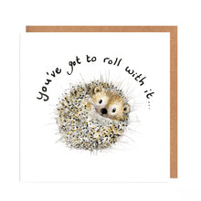 Load image into Gallery viewer, Liam Hedgehog  Card - &#39;Roll With It&#39;