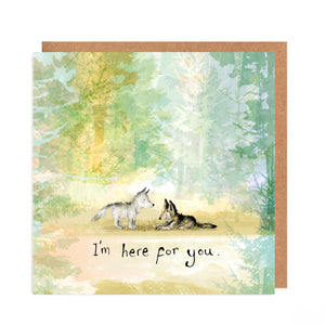 Pablo and Victor Wolf Sympathy Card - 'I'm Here For You'