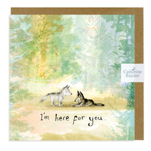 Load image into Gallery viewer, Pablo and Victor Wolf Sympathy Card - &#39;I&#39;m Here For You&#39;